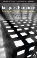 Jacques Ranciere: Education, Truth, Emancipation 1441132163 Book Cover