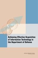 Achieving Effective Acquisition of Information Technology in the Department of Defense 0309148286 Book Cover