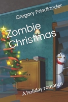 Zombie Christmas: A holiday romance 1790546656 Book Cover