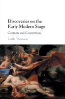 Discoveries on the Early Modern Stage: Contexts and Conventions 1108454364 Book Cover