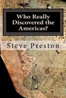 Who Really Discovered the Americas? 1499556594 Book Cover