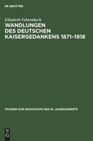 Wandlungen Des Deutschen Kaisergedankens 1871-1918 3486429019 Book Cover