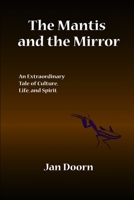 The Mantis and the Mirror 0359787886 Book Cover