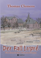 Der Fall Lupré: Ein historischer Kriminalroman (German Edition) 3384602099 Book Cover
