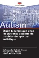 Étude biochimique chez les patients atteints de troubles du spectre autistique (French Edition) 6630069129 Book Cover