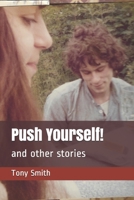 Push Yourself!: and other stories B08R1MLVF4 Book Cover