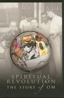 Spiritual Revolution: The Story of Om 1850787662 Book Cover