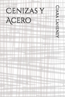 Cenizas y Acero (Spanish Edition) B0H7P4C96D Book Cover