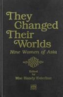 They Changed Their Worlds: Nine Women of Asia 0819163090 Book Cover