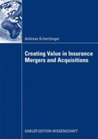 Creating Value in Insurance Mergers and Acquisitions 3834914541 Book Cover