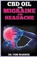 CBD Oil for Migraine and Headache 1093580232 Book Cover