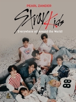 Stray Kids: Everywhere All Around the World 1913961435 Book Cover