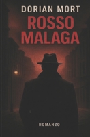 Rosso Malaga (Italian Edition) B0GP5T5CB8 Book Cover