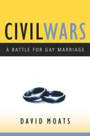 Civil Wars: A Battle for Gay Marriage 015101017X Book Cover