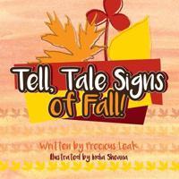 Tell, Tale Signs of Fall!: The Gift of Four Seasons 1539822575 Book Cover