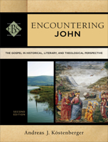 Encountering John: The Gospel in Historical, Literary, and Theological Perspective 0801026032 Book Cover