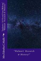 Industry 1# Retail Sam Waltons' "Walmart Research & History!": "Walmart Research & History! 1974590844 Book Cover