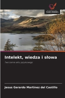 Intelekt, wiedza i slowa: Tworzenie aktu jezykowego (Polish Edition) 6206813886 Book Cover