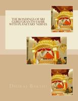 The Bondings of Sri Guru Granth Sahib with Planetary Nerves 1530801621 Book Cover