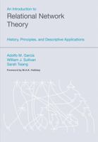 An Introduction to Relational Network Theory: History, Principles, and Descriptive Applications 1781792615 Book Cover
