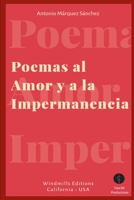 Poemas al Amor y a la Impermanencia B09PM8BRB2 Book Cover