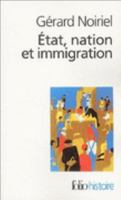 Etat, nation et immigration : Vers une histoire du pouvoir 2070306704 Book Cover