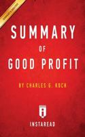 Summary of Good Profit: By Charles G. Koch Includes Analysis 1945251166 Book Cover