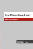 Early Modern Social Theory: Selected Interpretive Readings 1551301172 Book Cover