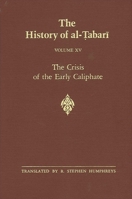 The History of al-Tabari, Volume 15: The Crisis of the Early Caliphate 0791401553 Book Cover