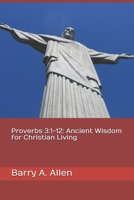 Proverbs 3:1-12: Ancient Wisdom for Christian Living B086L1FYV9 Book Cover