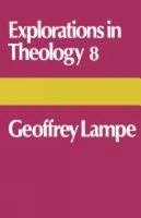 Explorations in Theology 8: Geoffrey Lampe 0334019796 Book Cover