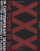 XXX: The Power of Sex in Contemporary Design (Graphic Design) 1564969479 Book Cover