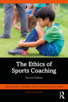 The Ethics of Sports Coaching 0415557755 Book Cover