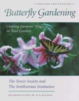 Butterfly Gardening: Creating Summer Magic in Your Garden 0871569752 Book Cover