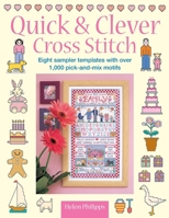 Quick & Clever Cross Stitch: 8 Sampler Templates with Over 1,000 Pick-and-Mix Motifs 0715321749 Book Cover