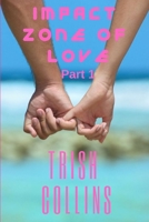Impact Zone of Love Part 1 B0BLR3N3T7 Book Cover