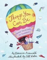 Things You Can Be (Life Favors) 0679882847 Book Cover