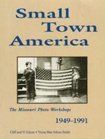 Small Town America: The Missouri Photo Workshops 1949-1991 1555911676 Book Cover