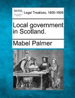 Local government in Scotland. 1240123167 Book Cover