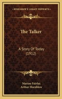 The Talker: A Story Of Today 1011647192 Book Cover