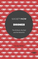 Drones : The Brilliant, the Bad, and the Beautiful 183867988X Book Cover