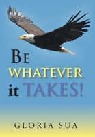 BE WHATEVER it TAKES! 1524546437 Book Cover