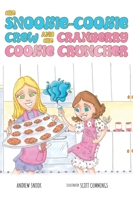 The Snookie-Cookie Crew and The Cranberry Cookie Cruncher 1039152562 Book Cover