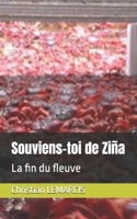 Souviens-toi de Ziña: La fin du fleuve 2355350353 Book Cover
