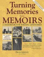 Turning Memories Into Memoirs: A Handbook for Writing Lifestories 0974277347 Book Cover