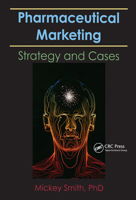 Pharmaceutical Marketing: Strategy and Cases 1560241101 Book Cover