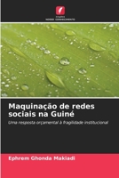 Maquinação de redes sociais na Guiné: Uma resposta orçamental à fragilidade institucional 620607062X Book Cover