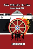 This Wheel's On Fire 1803026375 Book Cover