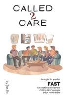 Called to Care: The biblical case for Care Groups (FAST Training Library) 1958155128 Book Cover