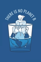 There Is No Planet B : Notizbuch, Notizblock, Buch Mit 120 Karierten Seiten 167762146X Book Cover